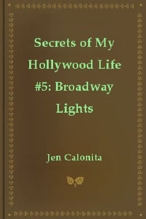 [Secrets of My Hollywood Life 05] • Broadway Lights